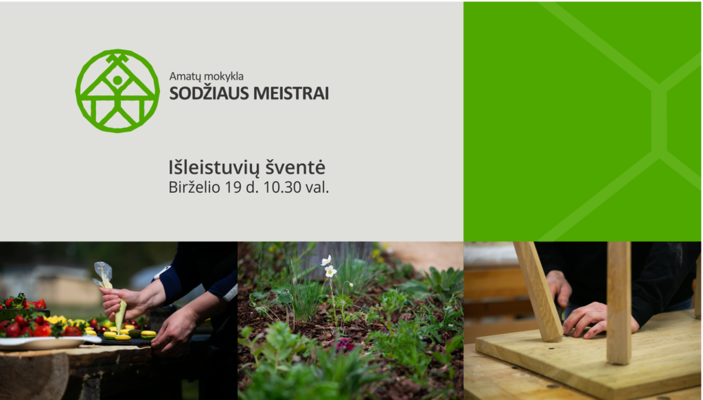 Kvietimas į SODŽIAUS MEISTRAI išleistuvių renginį birželio 19 d. 10.30 val. Pateikiamas mokyklos logotipas, tekstas ir nuotraukos, kuriose užfiksuotos rankos, gaminančios maistą, sodas ir montuojančios medinius baldus.